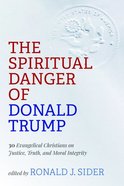 The Spiritual Danger of Donald Trump Paperback