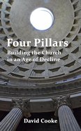Four Pillars: Building the Church in An Age of Decline Paperback