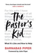 The Pastor's Kid: What It's Like and How to Help Paperback