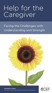 Help For the Caregiver (Personal Change Minibooks Series) Booklet