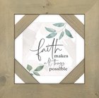 Framed Wall Art With Angled Slats: Faith Makes All Things Possible Plaque