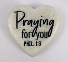 Stone Heart Plaque: Prayng For You Engraved (Phil 1:3) Homeware