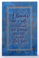 Whispers of the Heart Plaque: Friends Are a Gift From God Above... Pale Blue Plaque