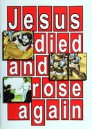Jesus Died and Rose Again: Easter Activity Book Paperback
