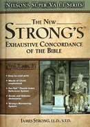 The New Strong's Exhaustive Concordance of the Bible Hardback