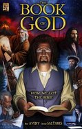 The Book of God (The Reliable Process of How We Got the Bible) (Kingstone Graphic Novel Series) Paperback