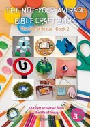 The Not-Your-Average Bible Craft Book (Book 2) Spiral