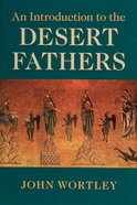 An Introduction to the Desert Fathers Paperback