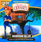 Aio Sampler: Bothersome Bullies (Adventures In Odyssey Audio Series) CD