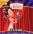 Get in the Show (Adventures In Odyssey Audio Series) CD