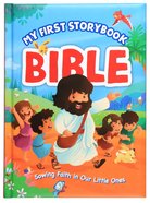 My First Storybook Bible: Sowing Faith in Our Little Ones Padded Hardback
