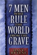 7 Men Who Rule the World From the Grave Paperback