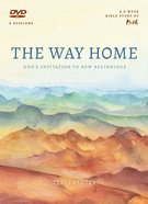 The Way Home: God's Invitation to New Beginnings (6 Sessions) (Dvd) DVD