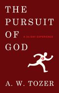 Pursuit of God: A 31-Day Experience Paperback