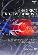 The Great End-Time Shaking: How the Eu, Brexit, Turkey & Israel Are Shaking the World DVD