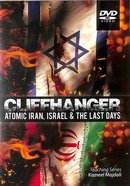 Cliffhanger: Atomic Iran, Israel & the Last Days DVD