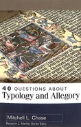 40 Questions About Typology and Allegory (40 Questions Series) Paperback