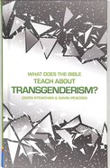 What Does the Bible Teach About Transgenderism?: A Short Book on Personal Identity Hardback