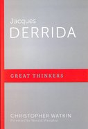 Jacques Derrida - Critical Studies of Minds That Shape Us, Host of Deconstruction (Great Thinkers Series) Paperback