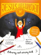 Jesus and the Lions' Den Colouring and Activity Book: Colouring, Puzzles, Mazes and More Paperback