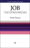 Job: The Storm Breaks (Welwyn Commentary Series) Paperback