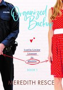 Organized Backup (#01 in Licensed To Meddle - Luella Linley Series) eBook