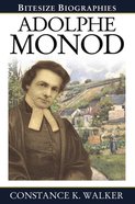 Adolphe Monod (Bitesize Biographies Series) Paperback