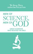 Men of Science, Men of God: Great Scientists Who Believed the Bible Paperback