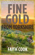 Fine Gold From Yorkshire Paperback