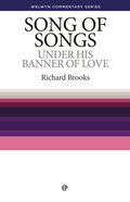 Song of Songs, The: Under His Banner of Love (Welwyn Commentary Series) Paperback