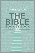 The Bible Book By Book: An Overview of God's Word in 52 Easy-To-Follow Chapters Paperback