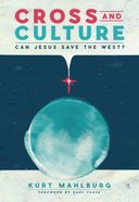 Cross and Culture: Can Jesus Save the West? Paperback