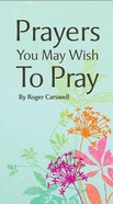 Prayers You May Wish to Pray Booklet