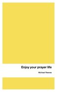 Enjoy Your Prayer Life eBook