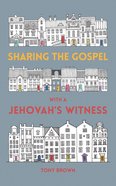 Sharing the Gospel With a Jehovah's Witness Paperback