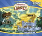 Beyond Expectations (#08 in Adventures In Odyssey Gold Audio Series) CD