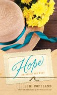 Hope (#03 in Brides Of The West Series) Mass Market