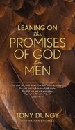 Leaning on the Promises of God For Men Paperback