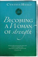 Becoming a Woman of Strength (Becoming A Woman Bible Studies Series) Paperback