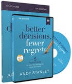 Better Decisions, Fewer Regrets: 5 Questions to Help You Make the Right Choice (Study Guide And Dvd) Pack
