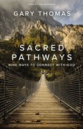 Sacred Pathways: Nine Ways to Connect With God Paperback