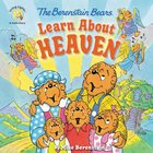 Learn About Heaven (The Berenstain Bears Series) Paperback