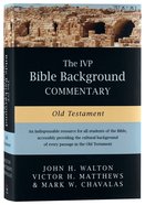 Old Testament (Ivp Bible Background Commentary Series) Hardback