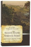 Hudson Taylor's Spiritual Secret (Moody Classic Series) Paperback