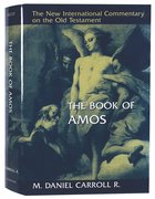 The Book of Amos (New International Commentary On The Old Testament Series) Hardback