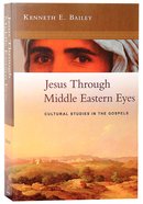 Jesus Through Middle Eastern Eyes Paperback