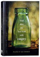 God Does His Best Work With Empty Hardback