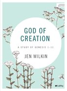 God of Creation (A Study of Genesis 1-11) (Bible Study Book) Paperback