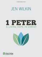 1 Peter: A Living Hope in Christ (Bible Study Book: 9-sessions Study With 8 Weeks Of Homework, Personal Study Segments, Verse-by-verse Approach To Com Paperback