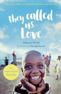 They Called Us Love: The Story of Christine Jones and Africa's Street Children Paperback